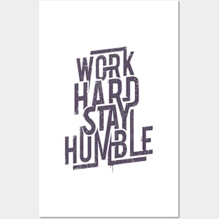 Work Hard Stay Humble Posters and Art